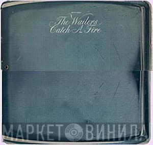  The Wailers  - Catch A Fire