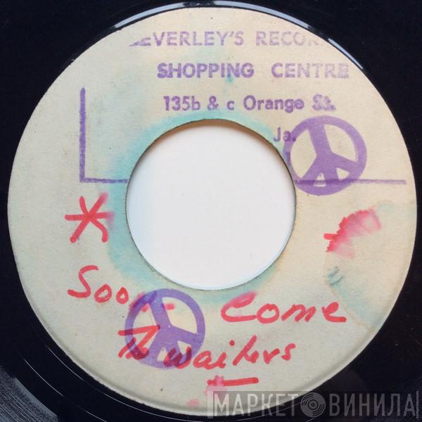  The Wailers  - Soon Come