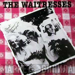  The Waitresses  - Wasn't Tomorrow Wonderful?