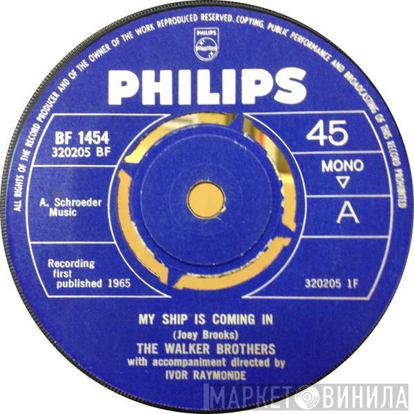  The Walker Brothers  - My Ship Is Coming In
