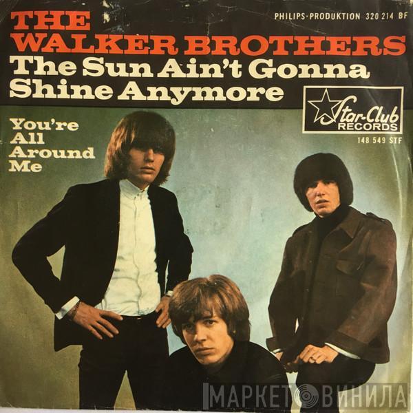  The Walker Brothers  - The Sun Ain't Gonna Shine Any More