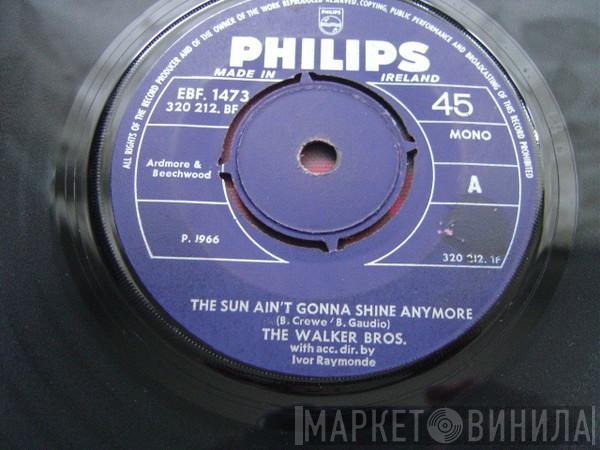  The Walker Brothers  - The Sun Ain't Gonna Shine Any More