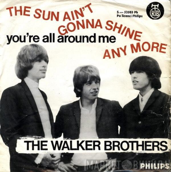  The Walker Brothers  - The Sun Ain't Gonna Shine Any More