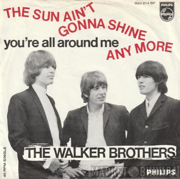  The Walker Brothers  - The Sun Ain't Gonna Shine Any More
