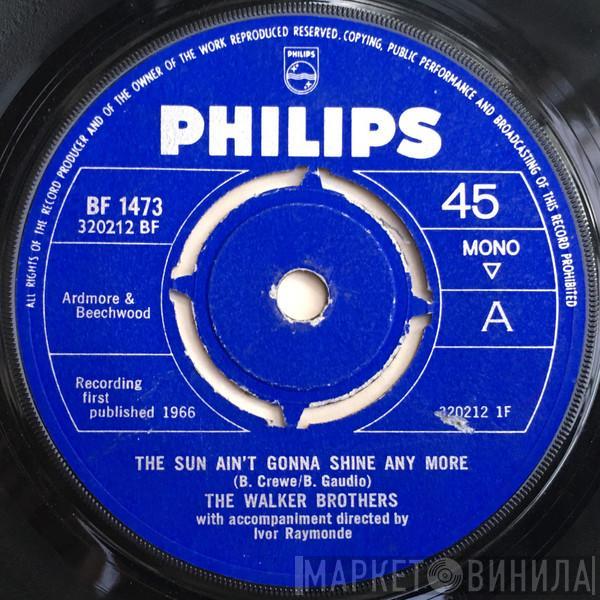  The Walker Brothers  - The Sun Ain't Gonna Shine Any More