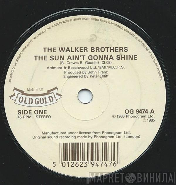 The Walker Brothers - The Sun Ain't Gonna Shine Anymore