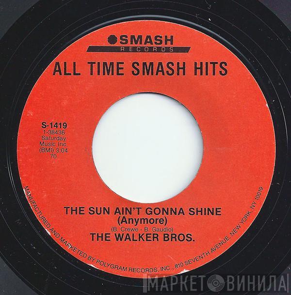 The Walker Brothers - The Sun Ain't Gonna Shine Anymore