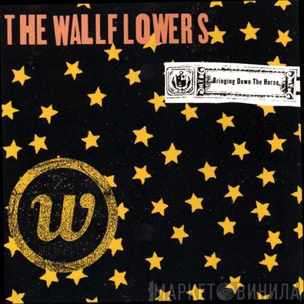  The Wallflowers  - Bringing Down The Horse