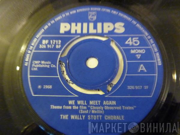 The Wally Stott Chorale - We Will Meet Again