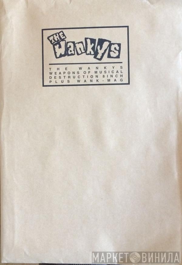 The Wankys - Weapons Of Musical Destruction 8 Inch Plus Wank - Mag