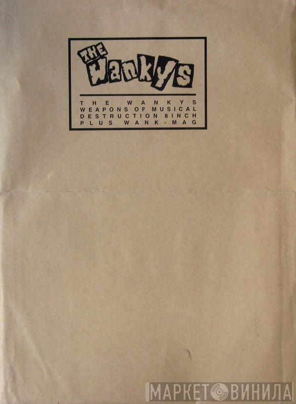 The Wankys - Weapons Of Musical Destruction 8 Inch Plus Wank - Mag