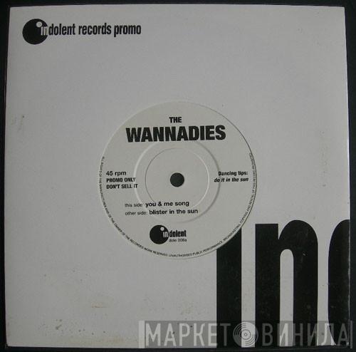 The Wannadies - You & Me Song / Blister In The Sun