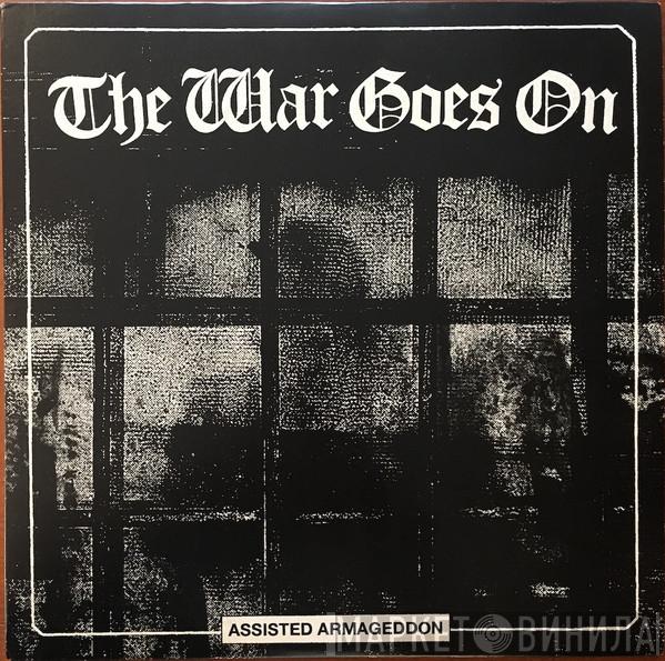 The War Goes On - Assisted Armageddon