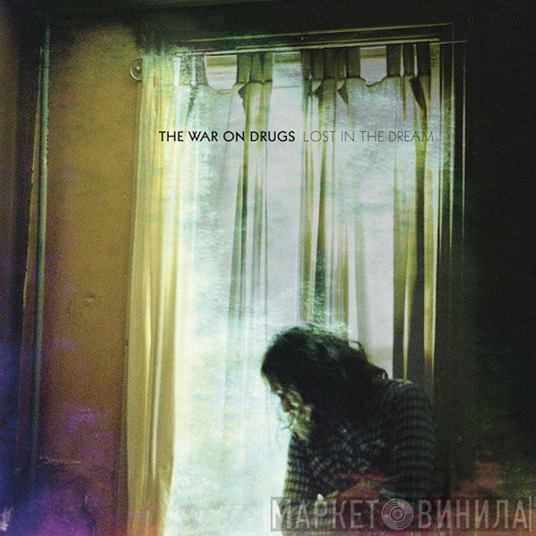  The War On Drugs  - Lost In The Dream