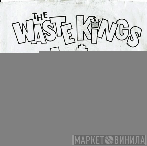 The Waste Kings - Garden Of My Mind