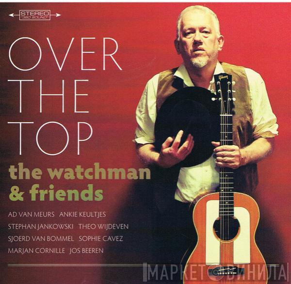 The Watchman - Over The Top