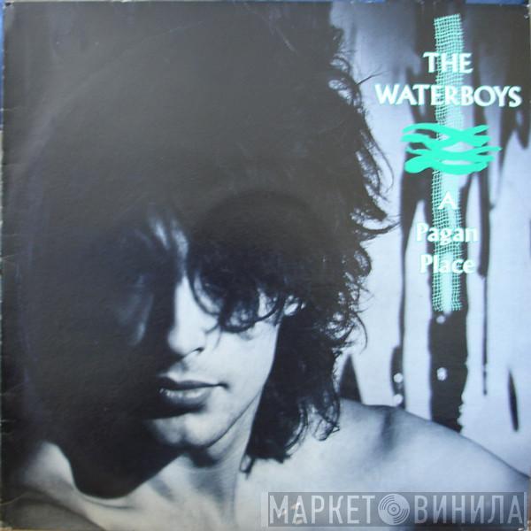  The Waterboys  - A Pagan Place