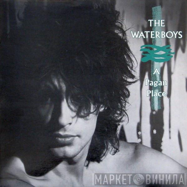 The Waterboys  - A Pagan Place