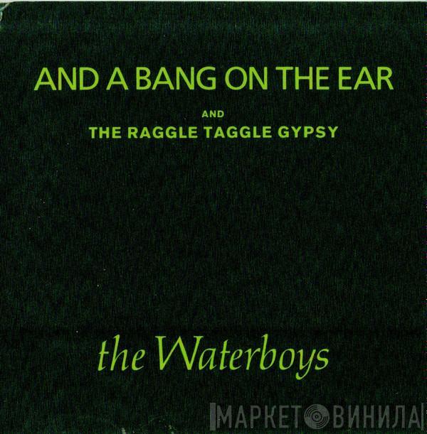  The Waterboys  - And A Bang On The Ear