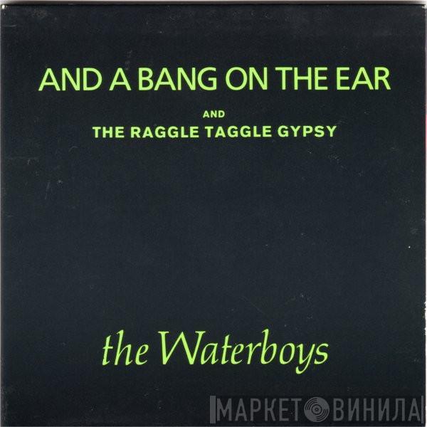  The Waterboys  - And A Bang On The Ear