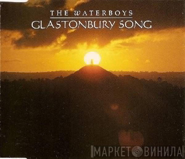 The Waterboys - Glastonbury Song