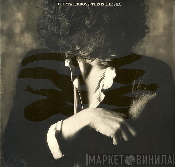  The Waterboys  - This Is The Sea