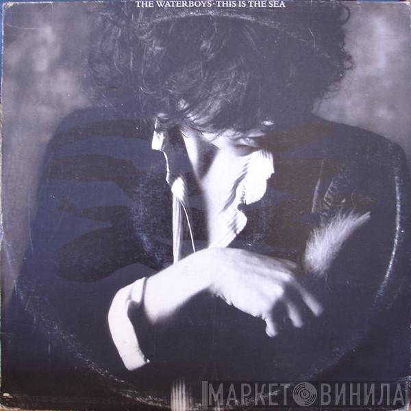 The Waterboys  - This Is The Sea
