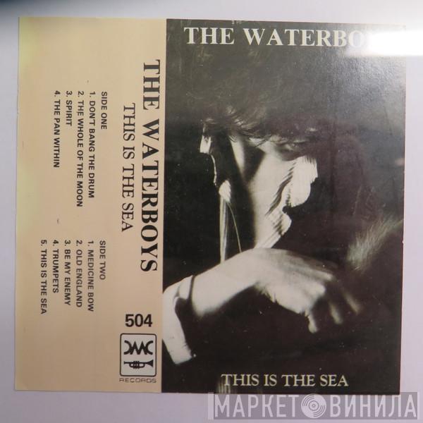  The Waterboys  - This Is The Sea