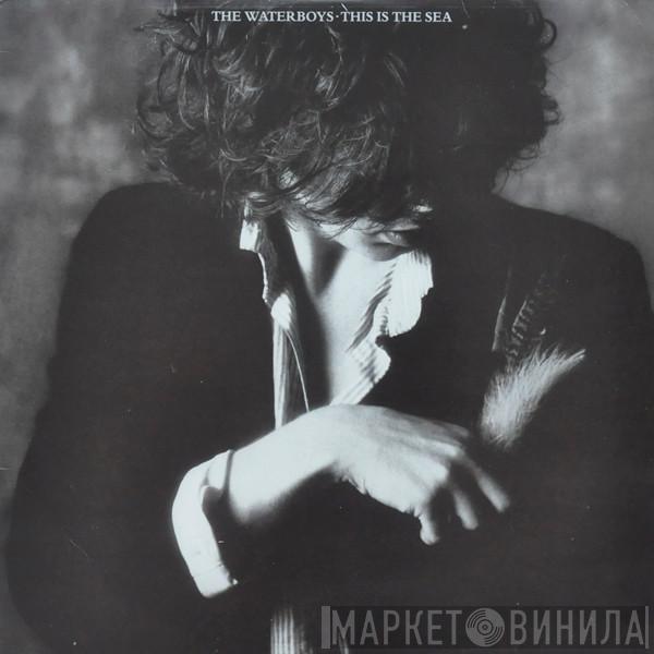  The Waterboys  - This Is The Sea