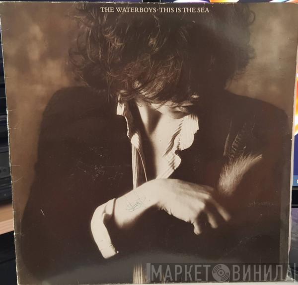  The Waterboys  - This Is The Sea