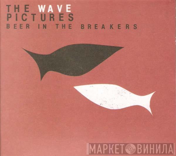 The Wave Pictures - Beer In The Breakers