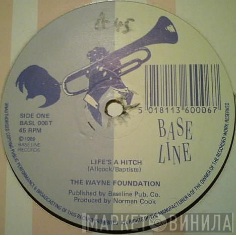 The Wayne Foundation  - Life's A Hitch