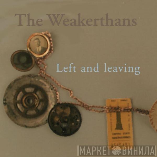  The Weakerthans  - Left And Leaving