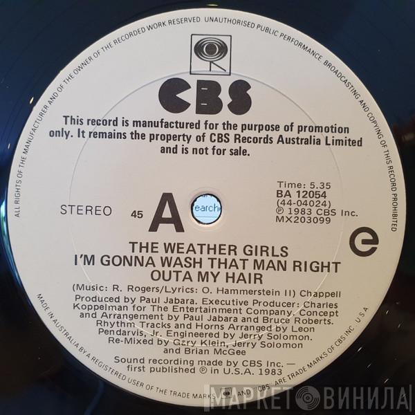  The Weather Girls  - I'm Gonna Wash That Man Right Outa My Hair