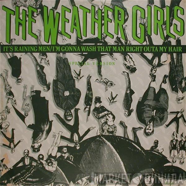 The Weather Girls - It's Raining Men / I'm Gonna Wash That Man Right Outa My Hair (Special Version)