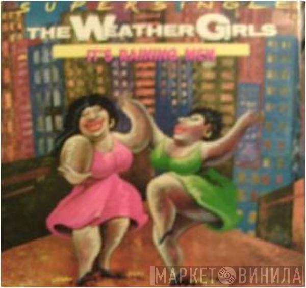  The Weather Girls  - It's Raining Men