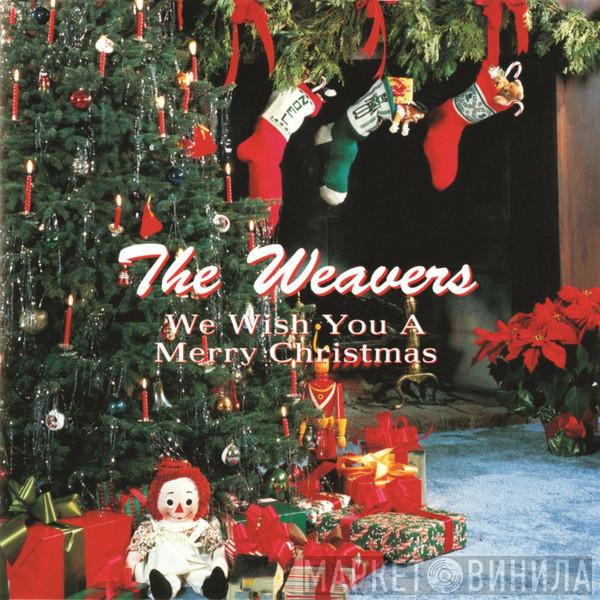 The Weavers - We Wish You A Merry Christmas