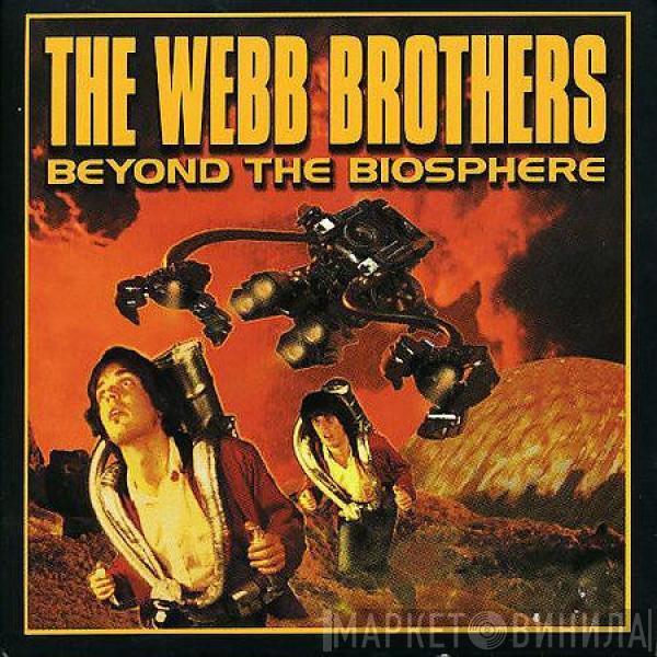 The Webb Brothers - Beyond The Biosphere
