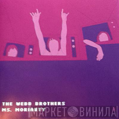 The Webb Brothers - Ms. Moriarty