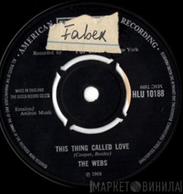The Webs - This Thing Called Love