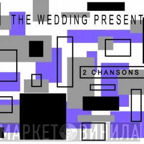 The Wedding Present - 2 Chansons