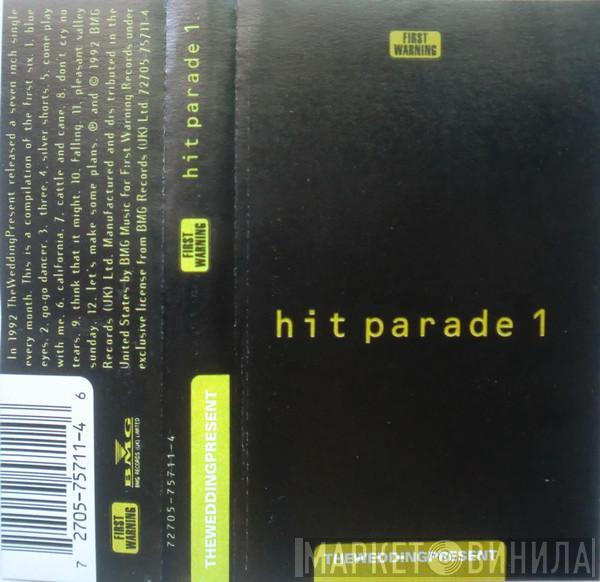  The Wedding Present  - Hit Parade 1