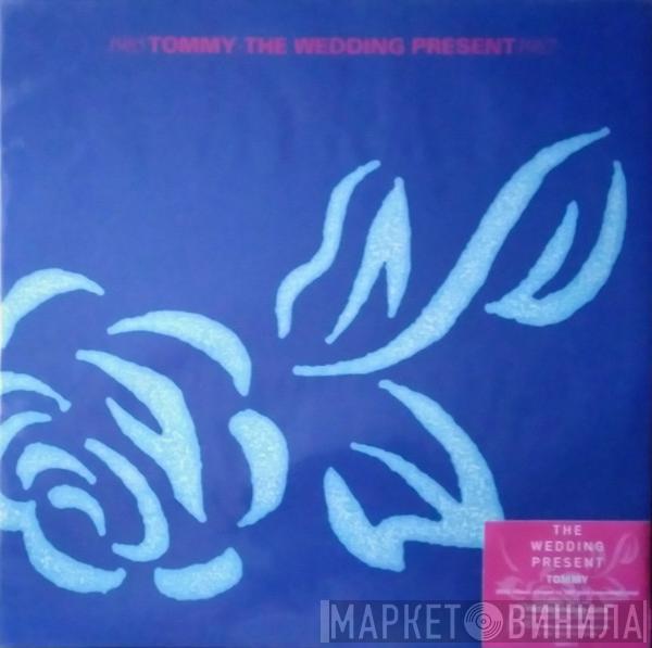 The Wedding Present - Tommy