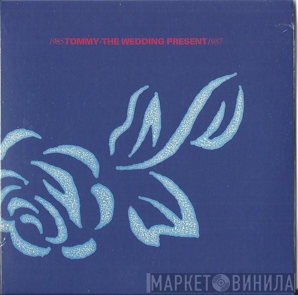 The Wedding Present - Tommy