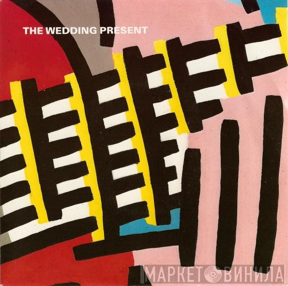 The Wedding Present - You Should Always Keep In Touch With Your Friends