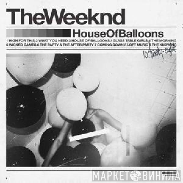  The Weeknd  - House Of Balloons