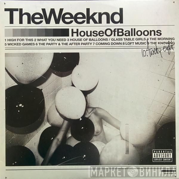 The Weeknd - House Of Balloons