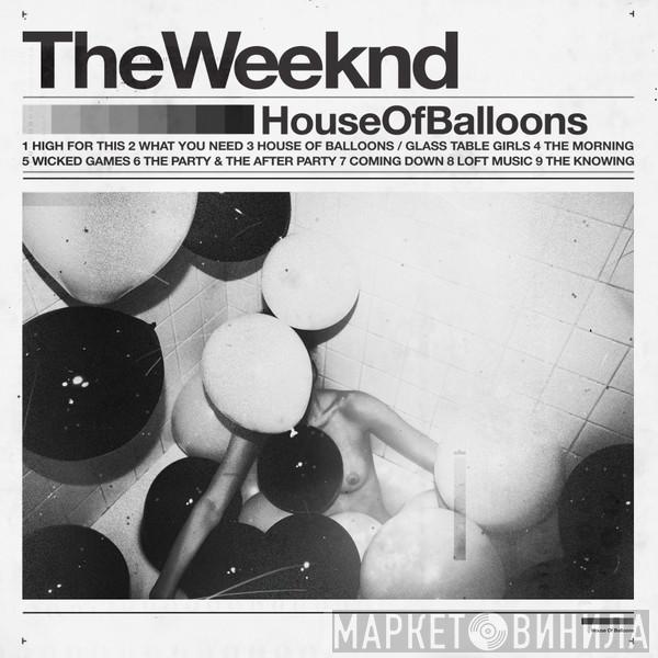  The Weeknd  - House Of Balloons
