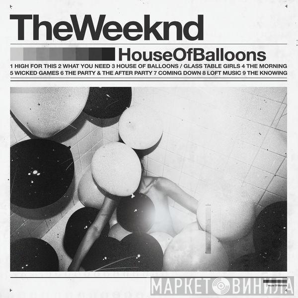  The Weeknd  - House Of Balloons