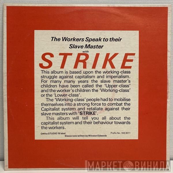  The Well Pack Band  - The Workers Speak To Their Slave Masters With Strike